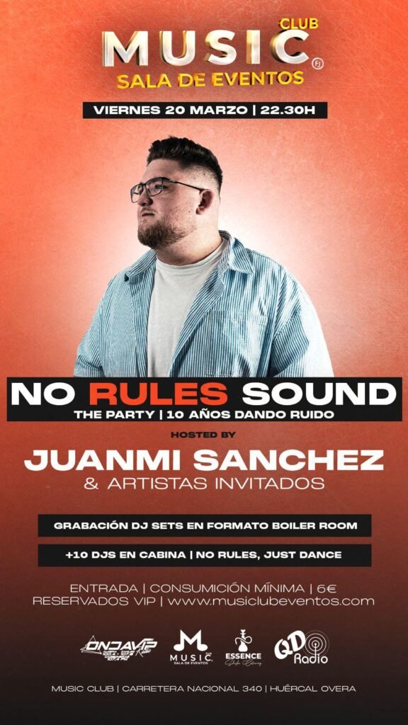 Entrada: No Rules Sound - Juanmi Sanchez + Invitados | Viernes 20 de Marzo
